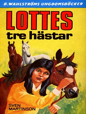 cover image of Lotte 7--Lottes tre hästar